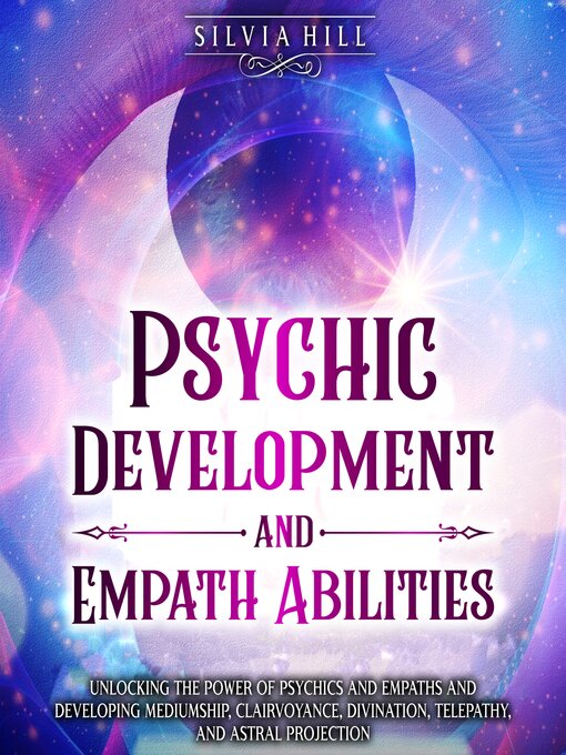 Title details for Psychic Development and Empath Abilities by Silvia Hill - Available